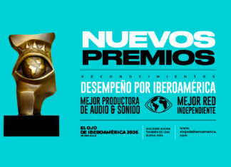El Ojo 2026 premiará por primera vez a la Mejor Productora de Audio & Sonido y a la Red Independiente de Iberoamérica